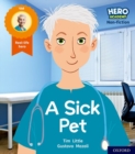 Hero Academy Non-fiction: Oxford Level 1+, Pink Book Band: A Sick Pet - Book