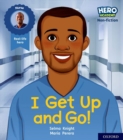 Hero Academy Non-fiction: Oxford Level 1+, Pink Book Band: I Get Up and Go! - Book