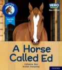 Hero Academy Non-fiction: Oxford Level 6, Orange Book Band: A Horse Called Ed - Book