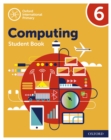 Oxford International Primary Computing: Student Book 6: Oxford International Primary Computing: Student Book 6 : Second Edition - eBook