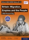 Oxford AQA GCSE History (9-1): Britain: Migration, Empires and the People c790-Present Day Student Book Second Edition ebook - eBook
