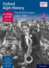 Oxford AQA History for A Level: The British Empire c1857-1967 Student Book Second Edition - Book