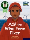 Hero Academy Non-fiction: Oxford Reading Level 7, Book Band Turquoise: Adil the Wind Farm Fixer - Book