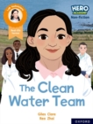 Hero Academy Non-fiction: Oxford Reading Level 11, Book Band Lime: The Clean Water Team - Book