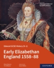 Edexcel GCSE History (9-1): Early Elizabethan England 1558-88 eBook - eBook