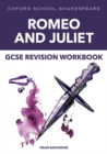 Oxford School Shakespeare: GCSE: GCSE Romeo & Juliet Revision Workbook - Book