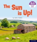 Essential Letters and Sounds: Essential Phonic Readers: Oxford Reading Level 1+: The Sun is Up! - Book
