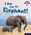 Essential Letters and Sounds: Essential Phonic Readers: Oxford Reading Level 5: I Am Like an Elephant! - Book