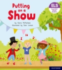 Essential Letters and Sounds: Essential Phonic Readers: Oxford Reading Level 5: Putting on a Show - Book