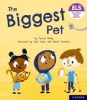 Essential Letters and Sounds: Essential Phonic Readers: Oxford Reading Level 6: The Biggest Pet - Book