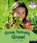 Essential Letters and Sounds: Essential Phonic Readers: Oxford Reading Level 6: Grow, Tomato, Grow! - Book