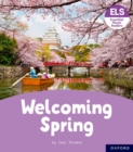 Essential Letters and Sounds: Essential Phonic Readers: Oxford Reading Level 6: Welcoming Spring - Book