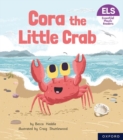 Essential Letters and Sounds: Essential Phonic Readers: Oxford Reading Level 3: Cora the Little Crab - Book