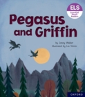 Essential Letters and Sounds: Essential Phonic Readers: Oxford Reading Level 7: Pegasus and Griffin - Book
