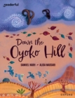 Readerful Books for Sharing: Year 6/Primary 7: Down the Oyoko Hill - Book