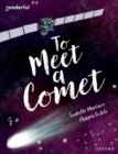 Readerful Books for Sharing: Year 6/Primary 7: To Meet a Comet - Book
