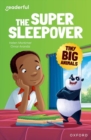 Readerful Independent Library: Oxford Reading Level 9: Tiny Big Animals · The Super Sleepover - Book