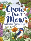 Readerful Independent Library: Oxford Reading Level 13: Grow, Don't Mow: Gardening for the Planet - Book