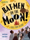 Readerful Independent Library: Oxford Reading Level 20: Bat-men on the Moon!: A Hoax from History - Book