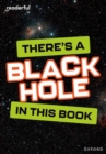 Readerful Rise: Oxford Reading Level 8: There's a Black Hole in this Book - Book