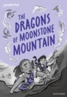 Readerful Rise: Oxford Reading Level 11: The Dragons of Moonstone Mountain - Book