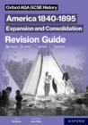 Oxford AQA GCSE History (9-1): America 1840-1895: Expansion and Consolidation Revision Guide - Book