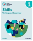 Oxford International Resources: Writing and Grammar Skills: Practice Book 1 - Book