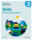 Oxford International Resources: Writing and Grammar Skills: Practice Book 3 - Book
