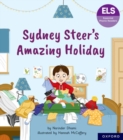 Essential Letters and Sounds: Essential Phonic Readers: Oxford Reading Level 6: Sydney Steer's Amazing Holiday - Book