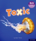 Essential Letters and Sounds: Essential Phonic Readers: Oxford Reading Level 7: Toxic - Book