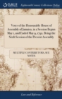 Votes of the Honourable House of Assembly of Jamaica, in a Session Begun May 1, and Ended May 9, 1792. Being the Sixth Session of the Present Assembly - Book