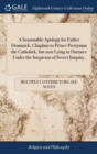 A Seasonable Apology for Father Dominick, Chaplain to Prince Prettyman the Catholick, But Now Lying in Durance Under the Suspicion of Secret Iniquity. - Book