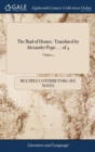 The Iliad of Homer. Translated by Alexander Pope. ... of 4; Volume 4 - Book