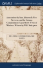 Annotations by Sam. Johnson & Geo. Steevens, and the Various Commentators Upon Merry Wives of Windsor, Written by Will. Shakspere - Book