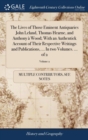 The Lives of Those Eminent Antiquaries John Leland, Thomas Hearne, and Anthony a Wood; With an Authentick Account of Their Respective Writings and Publications, ... In two Volumes. ... of 2; Volume 2 - Book