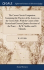 The Crown Circuit Companion. Containing the Practice of the Assizes on the Crown Side; With the Courts of the General and General Quarter Sessions of the Peace; ... by W. Stubbs, and G. Talmash, - Book