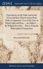 Experiments on the Solar, and on the Terrestrial Rays That Occasion Heat; With a Comparative View of the Laws to Which Light and Heat, ... Are Subject, ... by William Herschel, ... Part II. from the P - Book