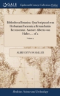 Bibliotheca Botanica. Qua Scripta ad rem Herbariam Facientia a Rerum Initiis Recensentur. Auctore Alberto von Haller, ... of 2; Volume 2 - Book
