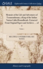 Memoirs of the Life and Adventures of Tsonnonthouan, a King of the Indian Nation Called Roundheads. Extracted From Original Papers and Archives. ... of 2; Volume 1 - Book