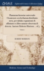 Plantarum Historiae Universalis Oxoniensis Seu Herbarum Distributio Nova, Per Tabulas Cognationis & Affinitatis Ex Libro Naturae Observata & Detecta. Auctore Roberto Morison ... of 3; Volume 1 - Book