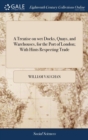 A Treatise on wet Docks, Quays, and Warehouses, for the Port of London; With Hints Respecting Trade - Book