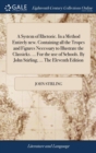 A System of Rhetoric. in a Method Entirely New. Containing All the Tropes and Figures Necessary to Illustrate the Classicks. ... for the Use of Schools. by John Stirling, ... the Eleventh Edition - Book