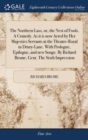 The Northern Lass, Or, the Nest of Fools. a Comedy. as It Is Now Acted by Her Majesties Servants at the Theatre-Royal in Drury-Lane. with Prologue, Epilogue, and New Songs. by Richard Brome, Gent. the - Book