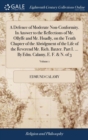 A Defence of Moderate Non-Conformity. in Answer to the Reflections of Mr. Ollyffe and Mr. Hoadly, on the Tenth Chapter of the Abridgment of the Life of the Reverend Mr. Rich. Baxter. Part I. ... by Ed - Book