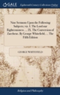 Nine Sermons Upon the Following Subjects; Viz. I. the Lord Our Righteousness. ... IX. the Conversion of Zaccheus. by George Whitefield, ... the Fifth Edition - Book