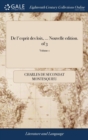 de l'Esprit Des Loix, ... Nouvelle Edition. of 3; Volume 1 - Book