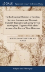 The Ecclesiastical Histories of Eusebius, Socrates, Sozomen, and Theodorit. Faithfully Translated and Abridg'd From the Originals. Together With a Brief Account of the Lives of These Historians - Book
