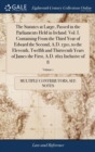 The Statutes at Large, Passed in the Parliaments Held in Ireland. Vol. I. Containing From the Third Year of Edward the Second, A.D. 1310, to the Eleventh, Twelfth and Thirteenth Years of James the Fir - Book