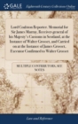 Lord Coalston Reporter. Memorial for Sir James Murray, Receiver-General of His Majesty's Customs in Scotland, at the Instance of Walter Grosset, and Carried on at the Instance of James Grosset, Execut - Book