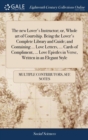 The new Lover's Instructor; or, Whole art of Courtship. Being the Lover's Complete Library and Guide; and Containing ... Love Letters, ... Cards of Compliment, ... Love Epistles in Verse, Written in a - Book